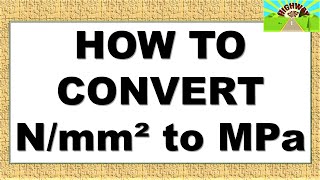 HOW TO CONVERT Nmm² to MPa [upl. by Animor514]