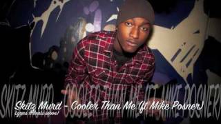 Mike Posner ft Skitz Murd  Cooler Than Me Remix [upl. by Ynned]