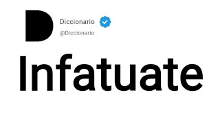 Infatuate Significado En Español [upl. by Branch]