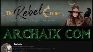 The Rebel Crone Joins Archaix for a Chat [upl. by Asenev]