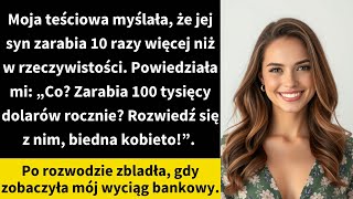 Moja teściowa myślała że jej syn zarabia 10 razy więcej niż w rzeczywistości [upl. by Ondrea195]