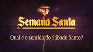 Qual é o sentido do Sábado Santo [upl. by Attesoj]