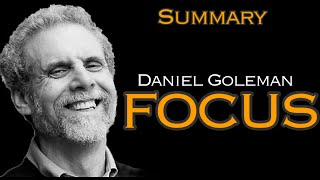 Summary Focus By Daniel Goleman [upl. by Cheston]