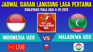 🔴LIVE INDOSIAR MALAM  INI JADWAL TIMNAS INDONESIA U20 VS MALADEWA  KUALIFIKASI PIALA ASIA U20 2025 [upl. by Scrivenor498]