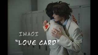 Haikyuu   Love Card  IwaOi Valentines CMV [upl. by Aikemot]