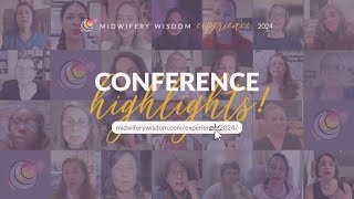 Midwifery Wisdom Experience 2024 Highlights Reel [upl. by Kcuhc]