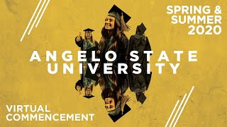 Spring and Summer 2020 Virtual Commencement  Angelo State University [upl. by Eahsan]