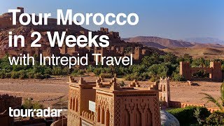 Tour Morocco in 2 Weeks with Intrepid Travel [upl. by Noraed]