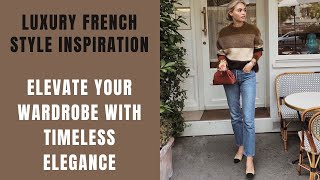 Luxury French Style Inspiration  Build Your Wardrobe with Timeless Elegance  Chic Capsule Wardrobe [upl. by Saraann]