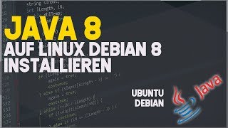 JAVA 8 INSTALLIEREN  Linux DEBIAN 8 amp UBUNTU [upl. by Darton399]