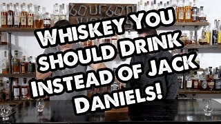 5 Whiskeys You Should Drink Instead of Jack Daniels [upl. by Munson]