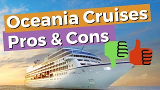 Oceania Cruises Pros And Cons Of Cruising With Them [upl. by Grunberg811]