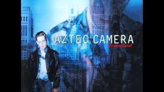 Aztec Camera  The Belle Of The Ball [upl. by Onid]