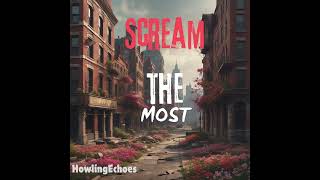 HowlingEchoes  Scream the most  FULL Music Song [upl. by Eahsat]