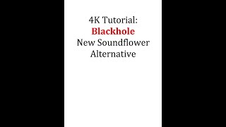 NEW SoundFlower Alternative  BlackHole 4k Tutorial [upl. by Nosidda]