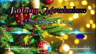 balang mowkaiaw Christmas song pnar mix 2 [upl. by Kotta]