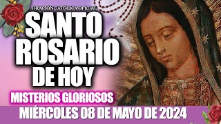 EL SANTO ROSARIO DE HOY MIÉRCOLES 08 DE MAYO DE 2024🌷🌺MISTERIOS GLORIOSOSELROSARIO GUADALUPANO [upl. by Acimahs]