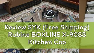 Review SYK Free Shipping Rubine BOXLINE X90SS Kitchen Cooker Cooktops Hood and Hob Set Dapur Gas [upl. by Aja]