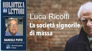 BdL  La società signorile di massa di Luca Ricolfi letto da Daniele Poto [upl. by Assilanna]