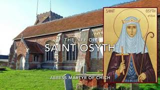 The Life of St Osyth [upl. by Lenrow]