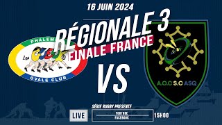 SérieRugbyLive  FINALE FRANCE Régional3  Phalempin  AO Cruzy St Chinian Quarante – 16 Juin 24 [upl. by Fineberg]