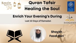 Quran Tafsir  Healing the Soul  Sh Fazal Bari  March 31 2024 [upl. by Eislehc531]