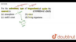 For the sedimentary type of biogeochemical cycles the reservoir is  12  ECOSYSTEM  BIOLOGY [upl. by Innek]