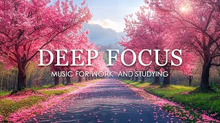 Deep Focus Music To Improve Concentration  12 Hours of Ambient Study Music to Concentrate 745 [upl. by Ennywg872]