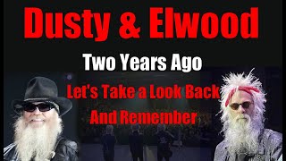 Elwood Francis and Dusty Hill Two Years Ago A Bitter Sweet Story [upl. by Sualk918]