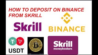 HOW TO DEPOSIT ON BINANCE FROM SKRILL PAYMENT METHOD  USING USDT [upl. by Pass]