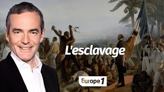 Au cœur de lHistoire Lesclavage Franck Ferrand [upl. by Eidahs]