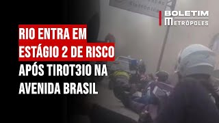 Rio de Janeiro entra em estágio 2 de risco após tirot3io na Avenida Brasil [upl. by Nilyahs]