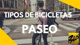 TIPOS DE BICICLETAS DE PASEO [upl. by Rosmunda947]