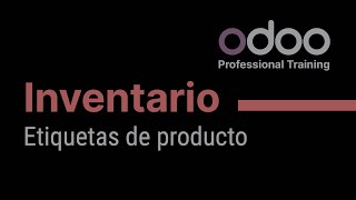 Inventario Odoo  Configuración amp impresión etiquetas [upl. by Alleber821]