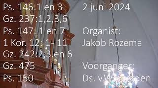 2 juni 2024  Ds H van Wingerden  Hervormde kerk [upl. by Susie976]