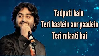 Tadpati hain Teri baatein song LYRICS Arijit Singh  Sad Song [upl. by Townie]