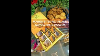 Rakshabandhan special Hamper 4  Mango bites recipe and salty Ajwain Cookies [upl. by Imelida]