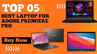 Top 5 Best Laptop for Adobe Premiere Pro in 2025 [upl. by Haikan]