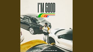 Im Good [upl. by Lauro2]