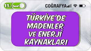 Türkiyede Madenler ve Enerji Kaynakları  11 Sınıf Coğrafya 2023 [upl. by Domenech]