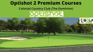 Optishot 2 Premium Course Preview  Colonial CC The Dominion [upl. by Weinberg]