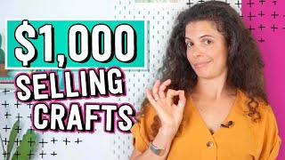 How To Make Your First 1000 Selling Crafts Online [upl. by Aldwin]