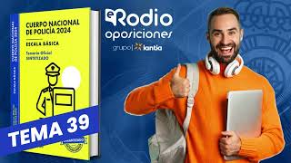 Tema 39  Cuerpo Nacional de Policía Temario Sintetizado [upl. by Sutsugua]