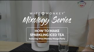 How To Make Sparkling Iced Tea  Wize Monkey™ Cocktail Mixology [upl. by Adnot]