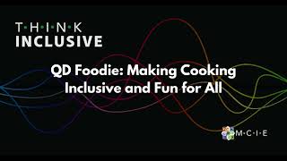 QD Foodie Making Cooking Inclusive and Fun for All 121618 [upl. by Leamse]