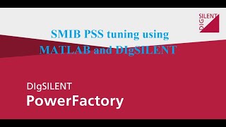 SMIB PSS tuning using MATLAB and DIgSILENT [upl. by Hareenum]