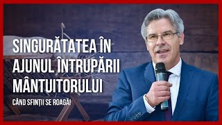 Ep33 Singurătatea în ajunul Întrupării Mântuitorului  cu pastor Petrică Huțuțui [upl. by Acsicnarf570]