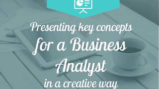 Presenting Business Analysis concepts creatively [upl. by Brandes]