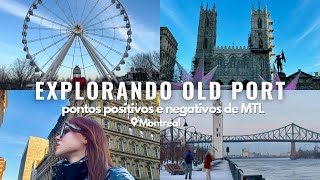 EXPLORANDO OLD PORT EM MONTRÉAL  Pontos POSITIVOS e NEGATIVOS da cidade 🇨🇦 [upl. by Hiro]