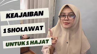 Keistimewaan 1 Sholawat untuk 1 Hajat [upl. by Hun]